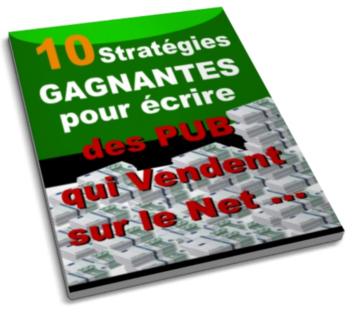 10 Stratégies GAGNANTES pour des PUB qui Vendent sur le Net